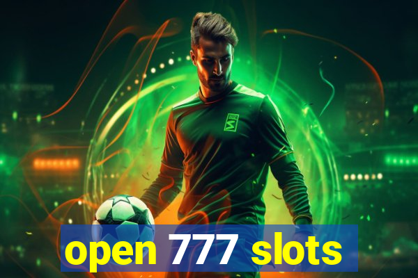 open 777 slots